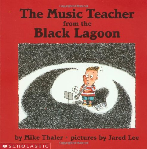The Music Teacher from the Black Lagoon Thaler, Mike and Lee, Jared