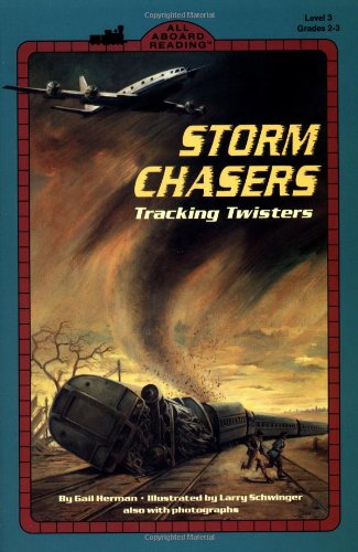 Storm Chasers All Aboard Science Reader Herman, Gail