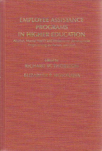 Employee Assistance Programs in Higher Education: Alcohol, Mental Health and Professional Development Programming for Faculty and Staff