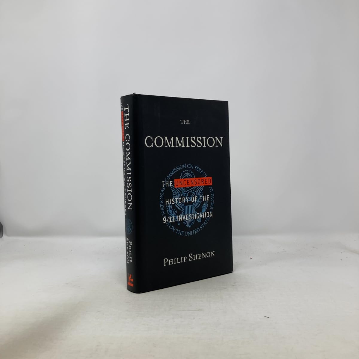 The Commission: The Uncensored History of the 9/11 Investigation