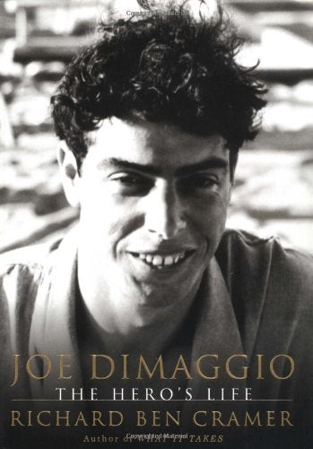 Joe DiMaggio: The Heros Life Cramer, Richard Ben