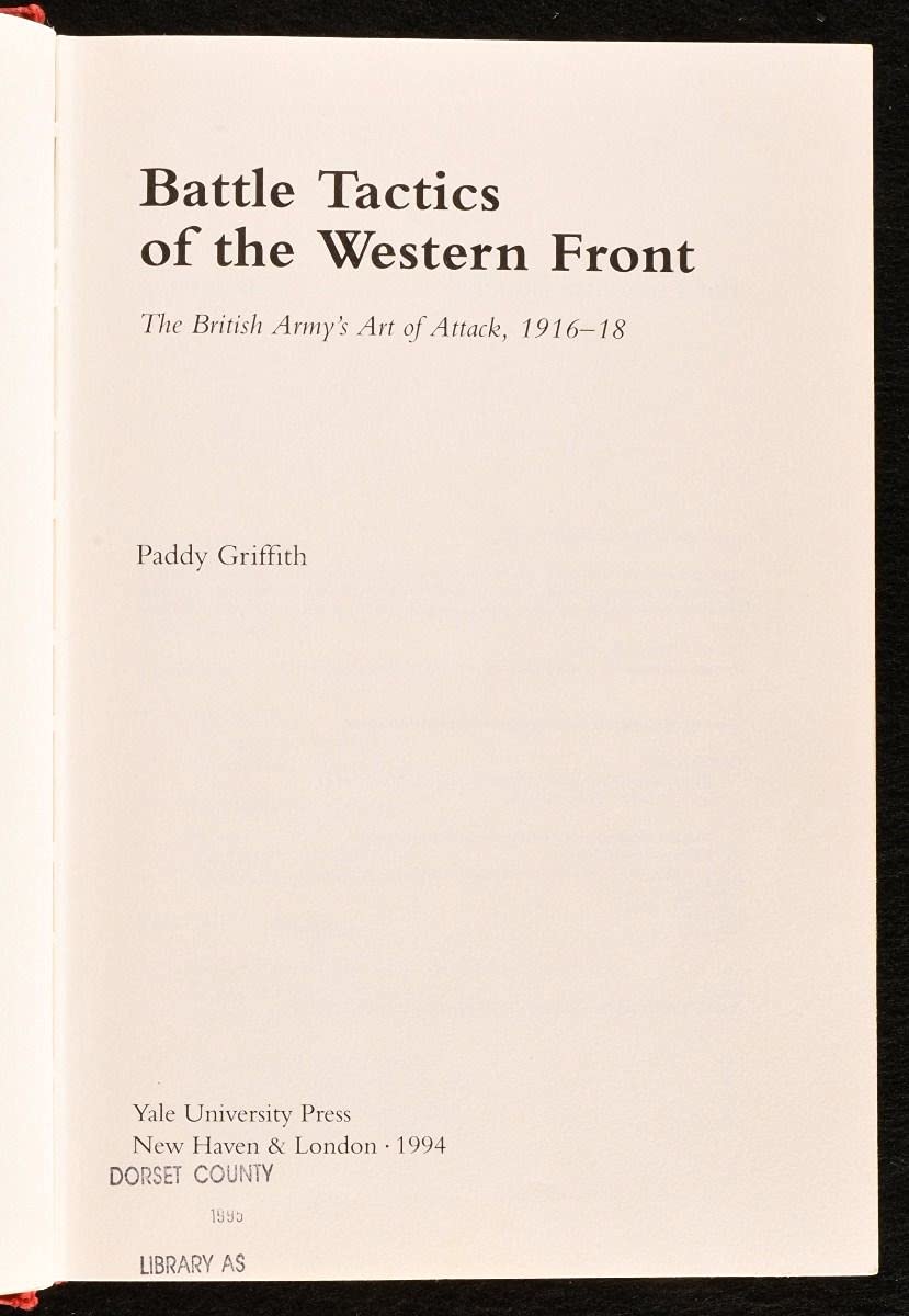 Battle Tactics of the Western Front: The British Army`s Art of Attack, 1916-18