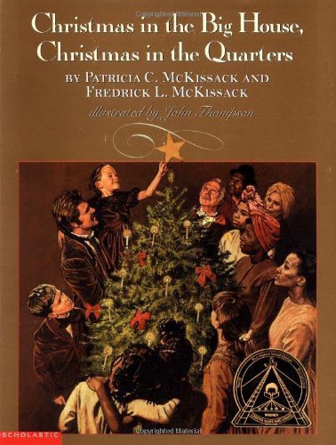 Christmas In The Big House: Christmas in the Quarters McKissack, Patricia C; McKissack, Pat  Fred; McKissack, Fredrick and Thompson, John