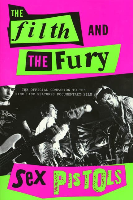 The Filth and the Fury: The Voices of the Sex Pistols The Sex Pistols