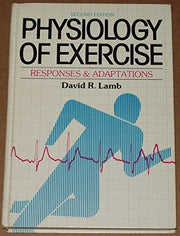 Physiology of Exercise: Responses and Adaptations