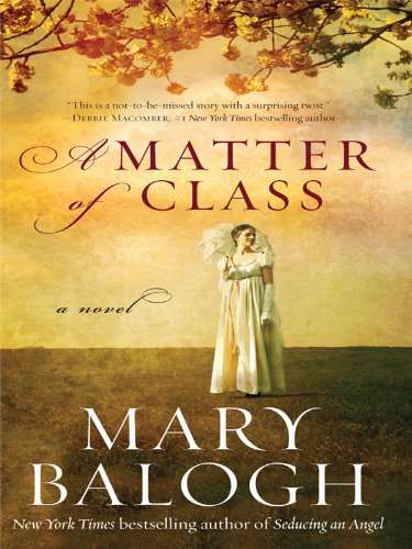 A Matter of Class Thorndike Press Large Print Core Series [Hardcover] Balogh, Mary