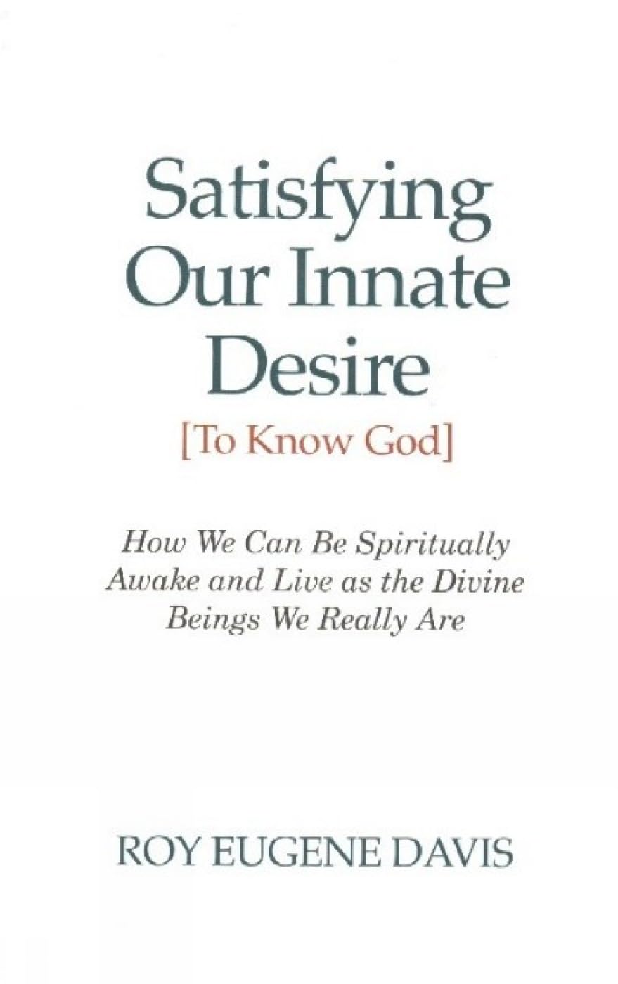 Satisfying Our Innate Desire (to Know God)