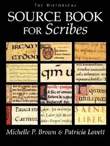 The Historical Sourcebook for Scribes Brown, Michelle P and Lovett, Patricia