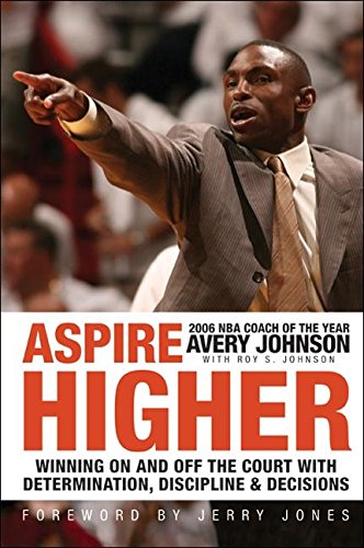 Aspire Higher [Hardcover] Johnson, Avery and Johnson, Roy S