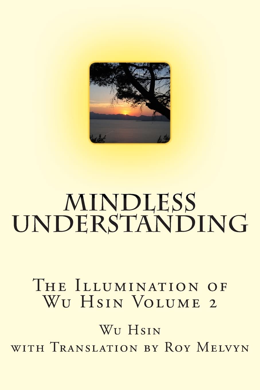Mindless Understanding (The Illumination of Wu Hsin)