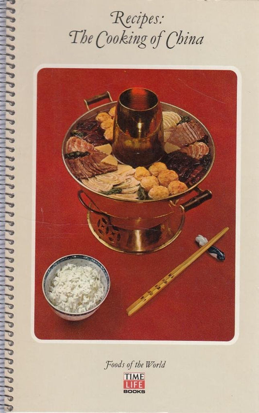 Recipes: The Cooking of China Foods of the World Matt Greene and Charles Phillips