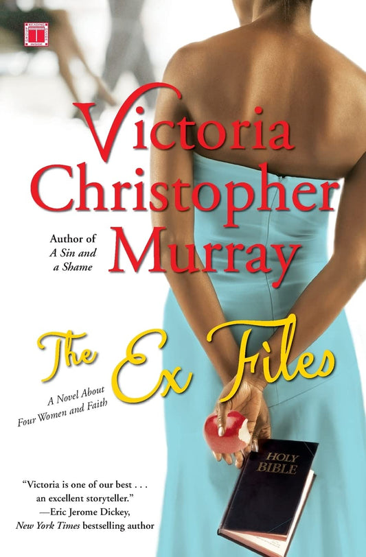 The Ex Files: A Novel About Four Women and Faith [Paperback] Murray, Victoria Christopher