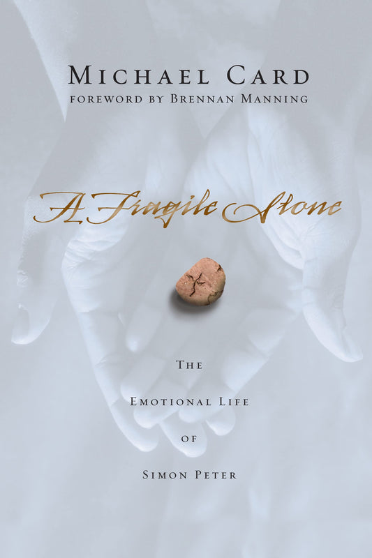 A Fragile Stone: The Emotional Life of Simon Peter [Paperback] Card, Michael and Manning, Brennan