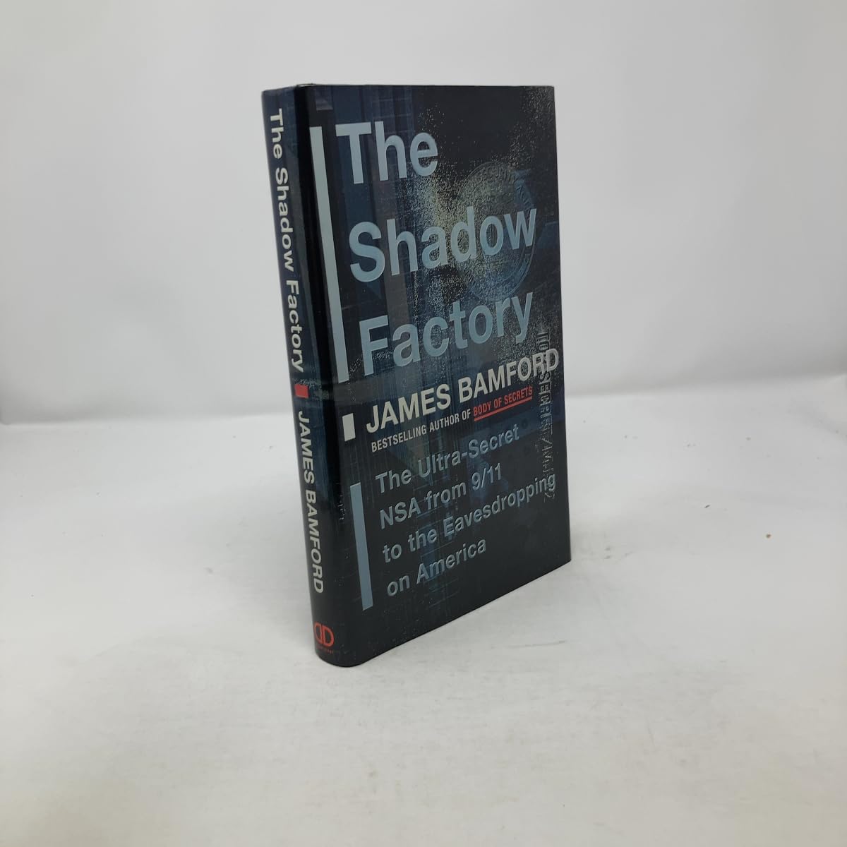The Shadow Factory: The Ultra-Secret NSA from 9/11 to the Eavesdropping on America