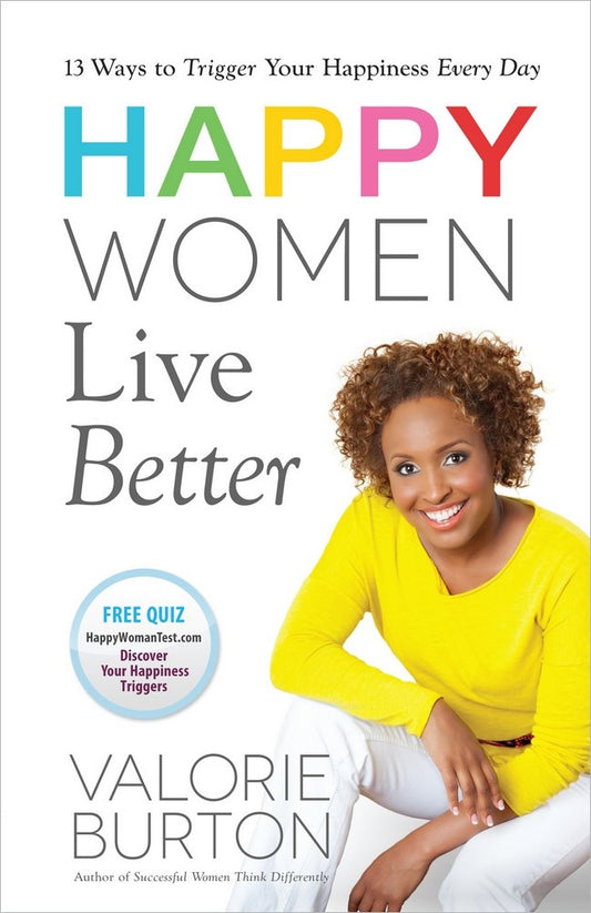 Happy Women Live Better [Paperback] Burton, Valorie