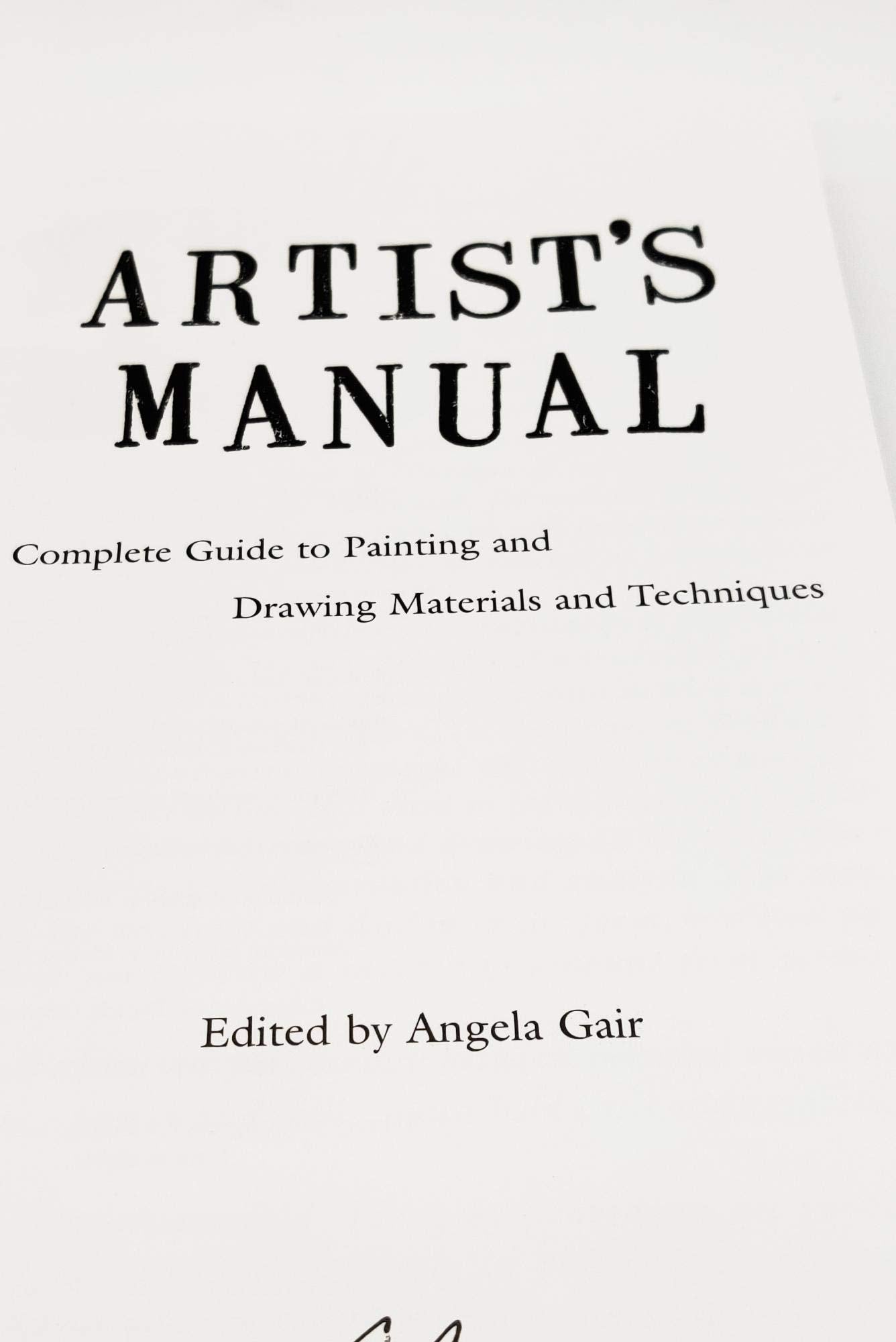 Artist's Manual: A Complete Guide to Paintings and Drawing Materials and techniques