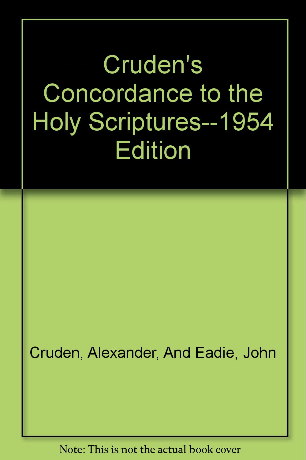 Cruden's Concordance to the Holy Scriptures--1954 Edition