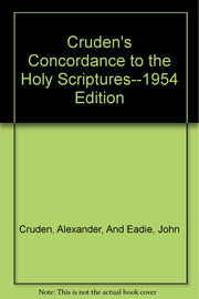 Cruden's Concordance to the Holy Scriptures--1954 Edition