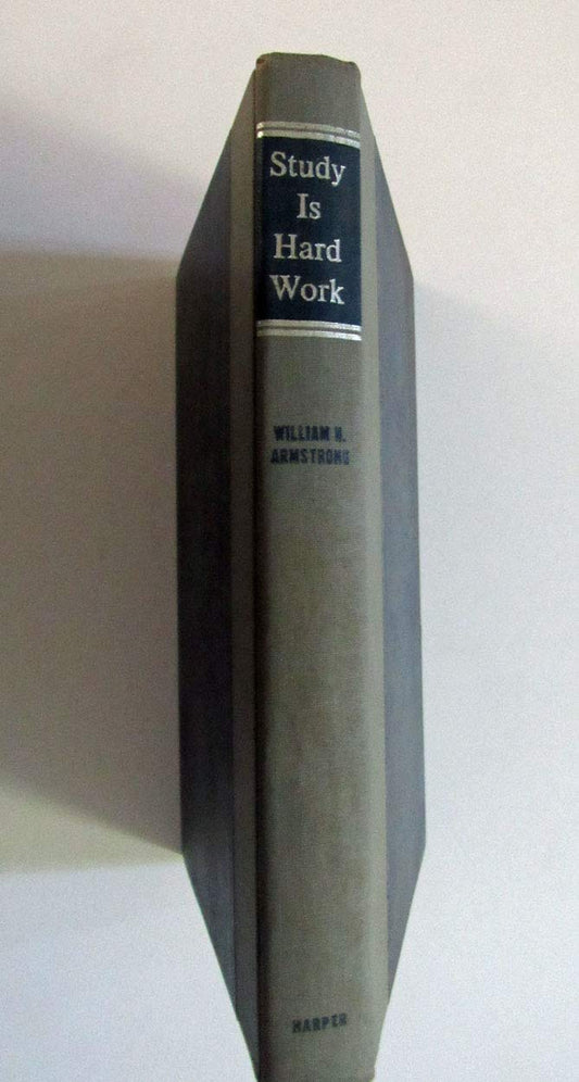 Study is Hard Work by William H Armstrong 19561201 [Hardcover] William H Armstrong