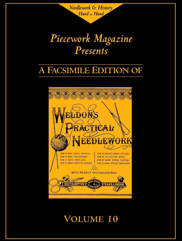 Weldons Practical Needlework: Applique Embroidery, Crochet, Hairpin Crochet, Knitting, Leather Work, Pincushions, Point Lace and Ribbon Plaiting