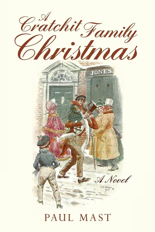 A Cratchit Family Christmas: A Novel [Paperback] Mast, Paul