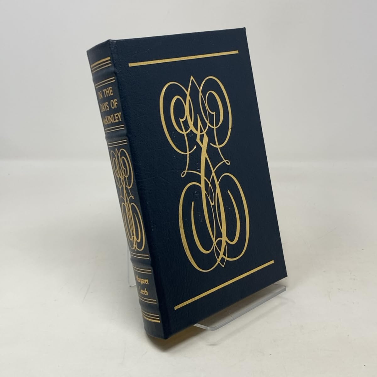 In the Days of McKinley [Easton Press Library of American Presidents]