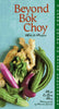 Beyond Bok Choy: A Cooks Guide to Asian Vegetables Ross, Rosa Lo San and Jacobs, Martin