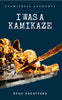 Eyewitness Accounts I Was a Kamikaze [Paperback] Nagatsuka, Ryuji