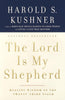 The Lord Is My Shepherd: Healing Wisdom of the Twentythird Psalm [Paperback] Kushner, Harold S
