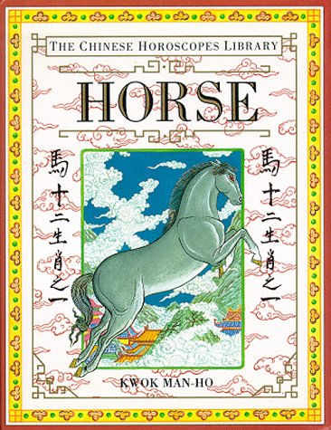 Horse The Chinese Horoscopes Library Kwok, ManHo
