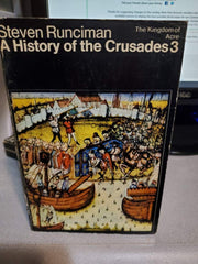 A History of the Crusades, Vol. III: The Kingdom of Acre and the Later Crusades (Volume 3)
