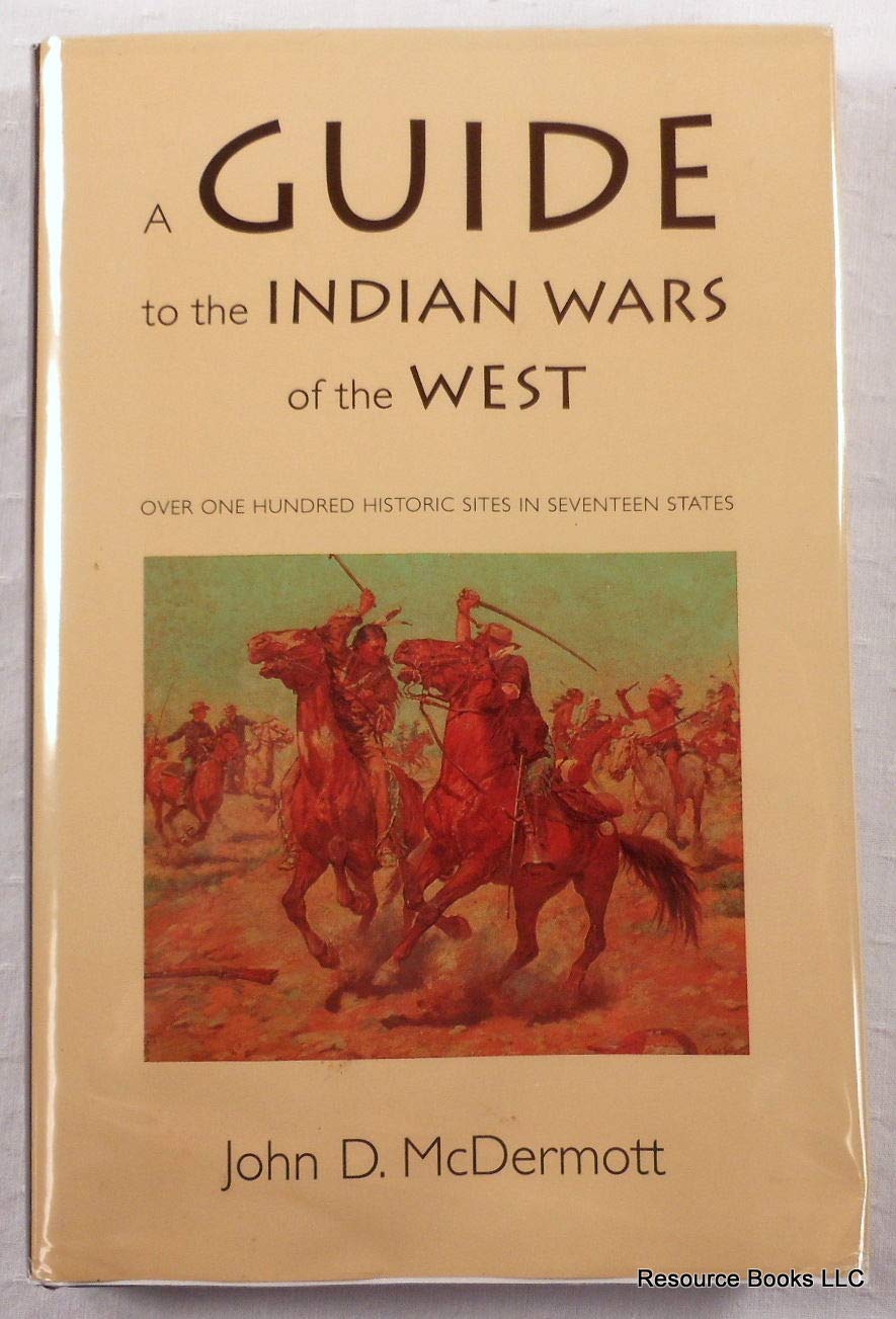 A Guide to the Indian Wars of the West.