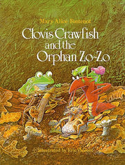 Clovis Crawfish and the Orphan Zo-Zo (The Clovis Crawfish Series)