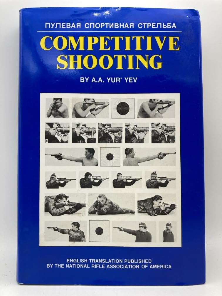 Competitive Shooting: Techniques and Training for Rifle, Pistol, and Running Game Target Shooting