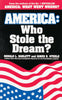 America: Who Stole the Dream? Barlett, Donald L and Steele, James B