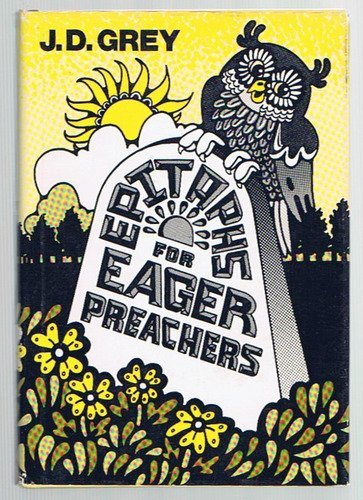 Epitaphs for eager preachers