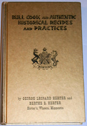 Bull Cook and Authentic Historical Recipes and Practices
