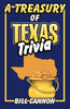 Treasury of Texas Trivia [Paperback] Cannon, Bill