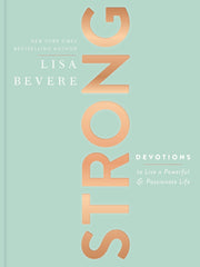 Strong: Devotions to Live a Powerful and Passionate Life (A 90-Day Devotional) – The Perfect Christian Gifts for Women