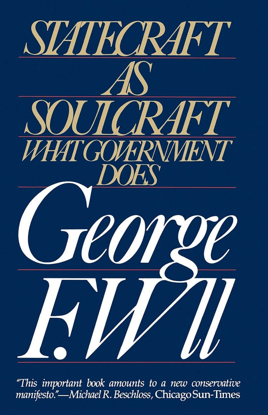 Statecraft as Soulcraft [Paperback] George F Will
