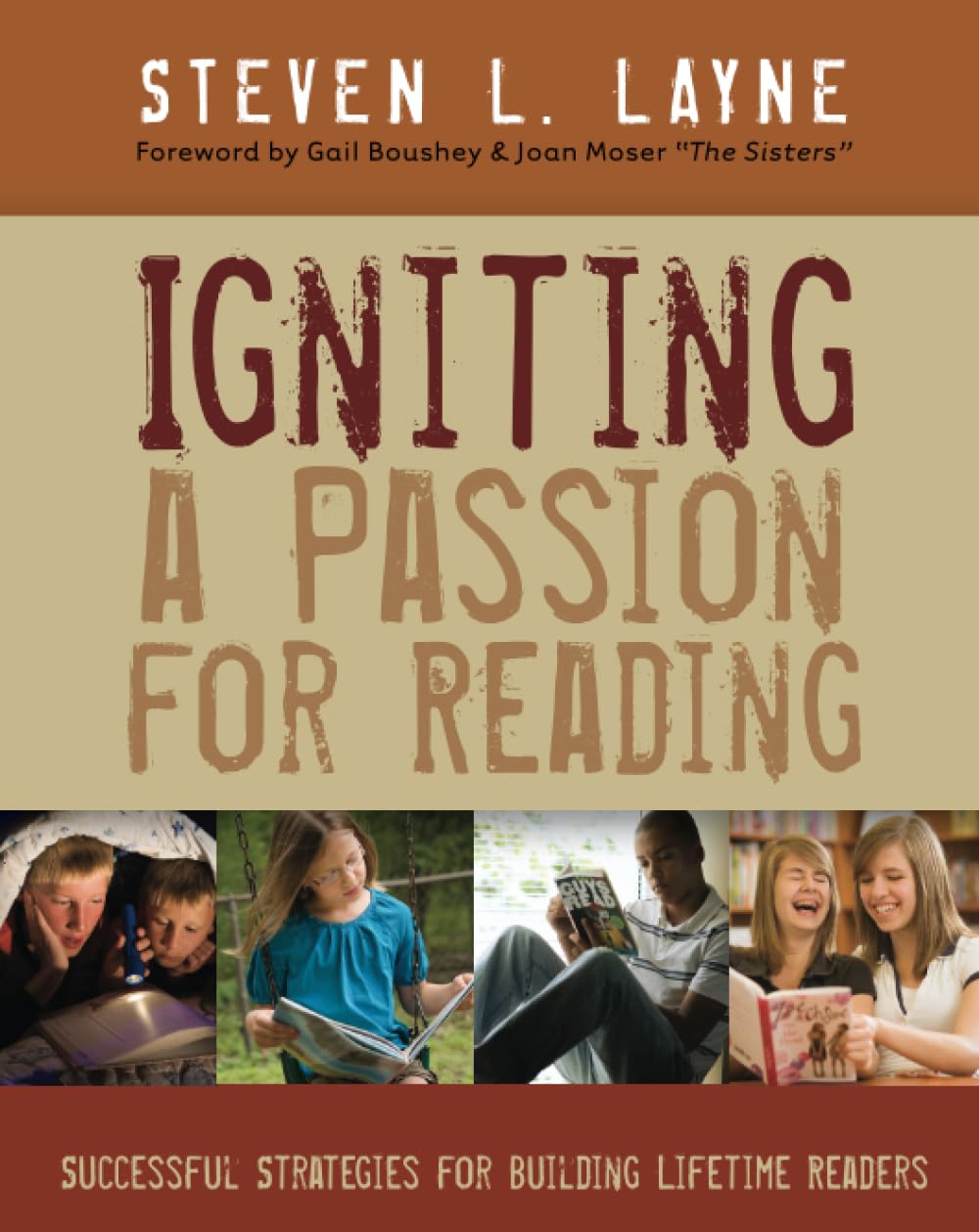 Igniting a Passion for Reading: Successful Strategies for Building Lifetime Readers