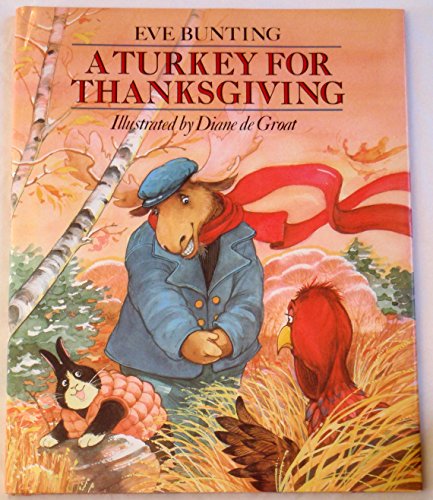 A Turkey for Thanksgiving Bunting, Eve and de Groat, Diane