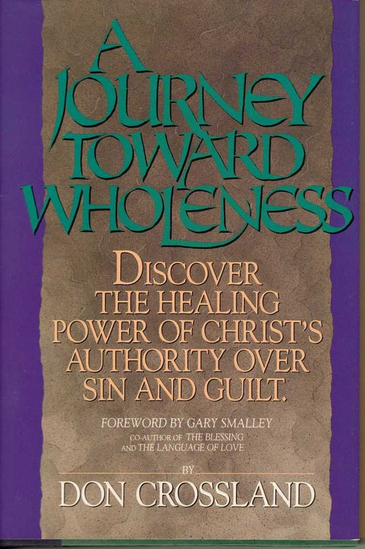 A Journey Toward Wholeness Crossland, Don
