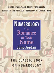 Numerology The Romance in Your Name: The Classic Book on Numerology