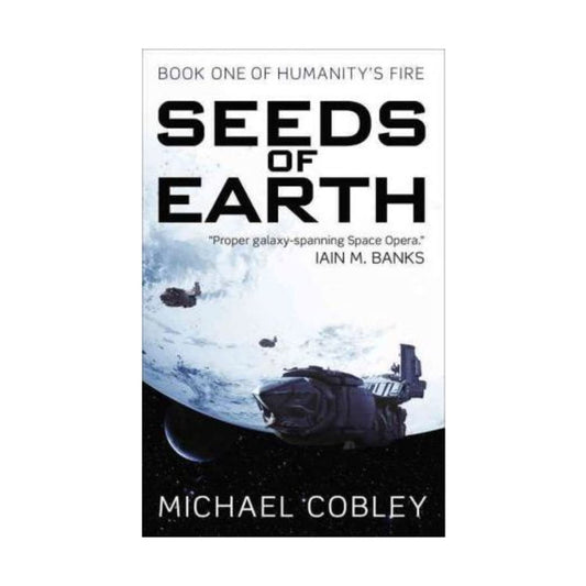 Seeds of Earth Humanitys Fire, 1 Cobley, Michael