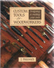 Custom Tools for Woodworkers Petrovich, Joe