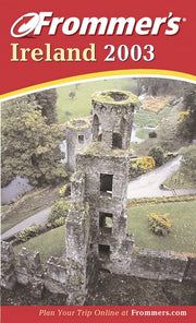 Frommer's Ireland 2003 (Frommer's Complete Guides)
