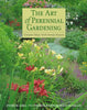 The Art of Perennial Gardening: Creative Ways with Hardy Flowers Lima, Patrick and Scanlan, John