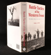 Battle Tactics of the Western Front: The British Army`s Art of Attack, 1916-18
