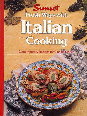 Fresh Ways With Italian Cooking Sunset Books